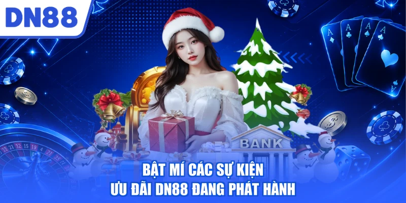Bật mí các sự kiện ưu đãi DN88 đang phát hành